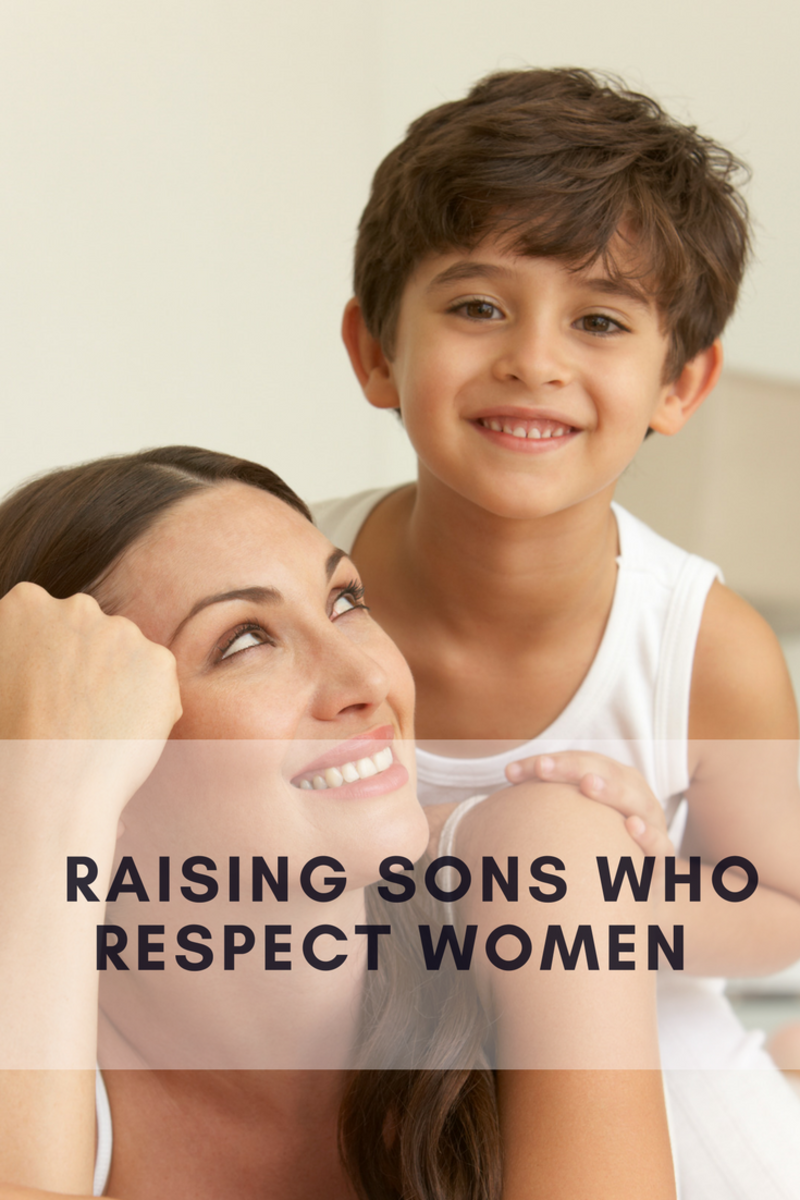 raising sons, strong sons, sons who respect women, raising boys, respect, womens day, women's history month, tips on raising respectful boys, respectful sons