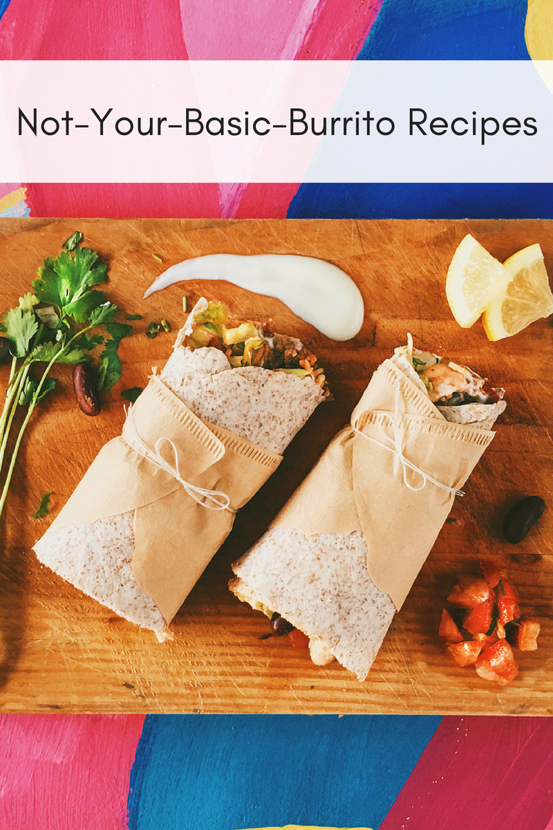 Not-Your-Basic-Burrito Recipes