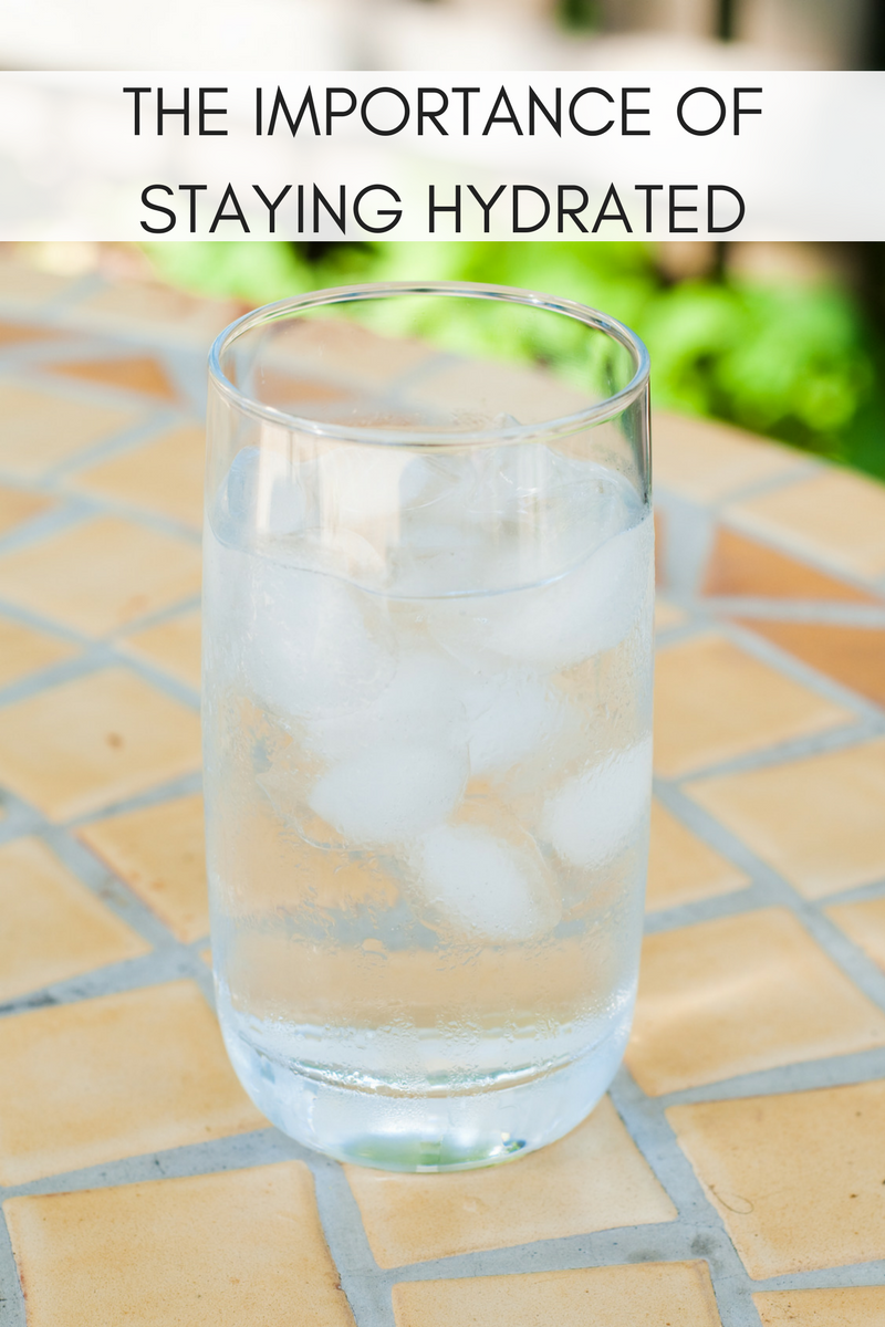 THE IMPORTANCE OF STAYING HYDRATED