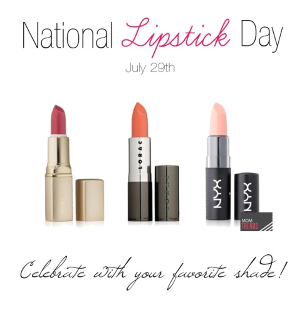 Happy National Lipstick Day! MomTrends