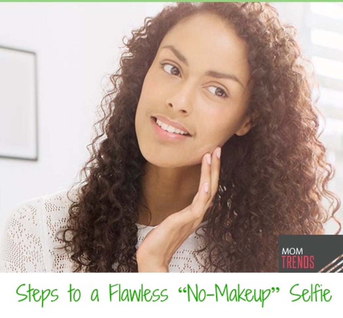 Steps to a Flawless “No-Makeup” Selfie.jpg