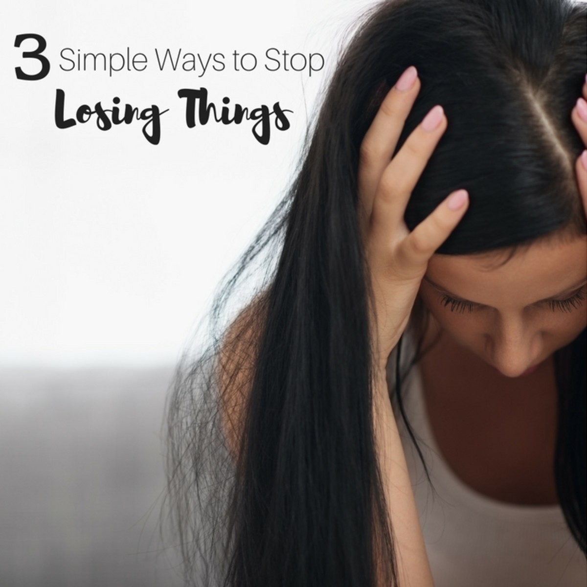 3 Ways to Stop Losing Stuff