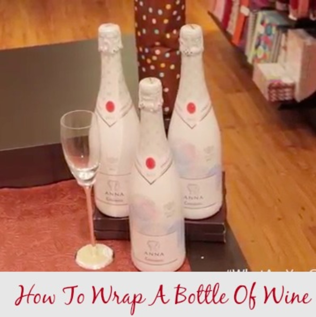 How To Wrap A Bottle Of Wine