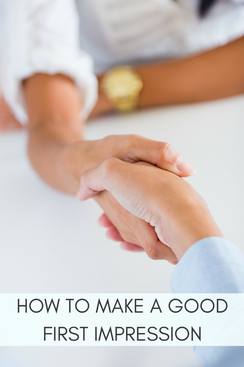 3 Ways To Make A Good First Impression Tips to Make a Good First Impression - MomTrends