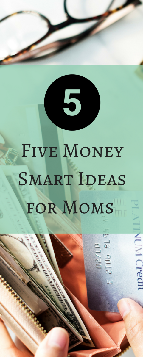 Five Money Smart Ideas for Moms
