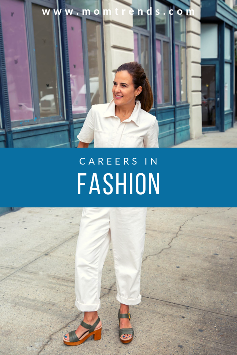 Here’s how You Could Turn your Passion for Fashion into a Career - MomTrends