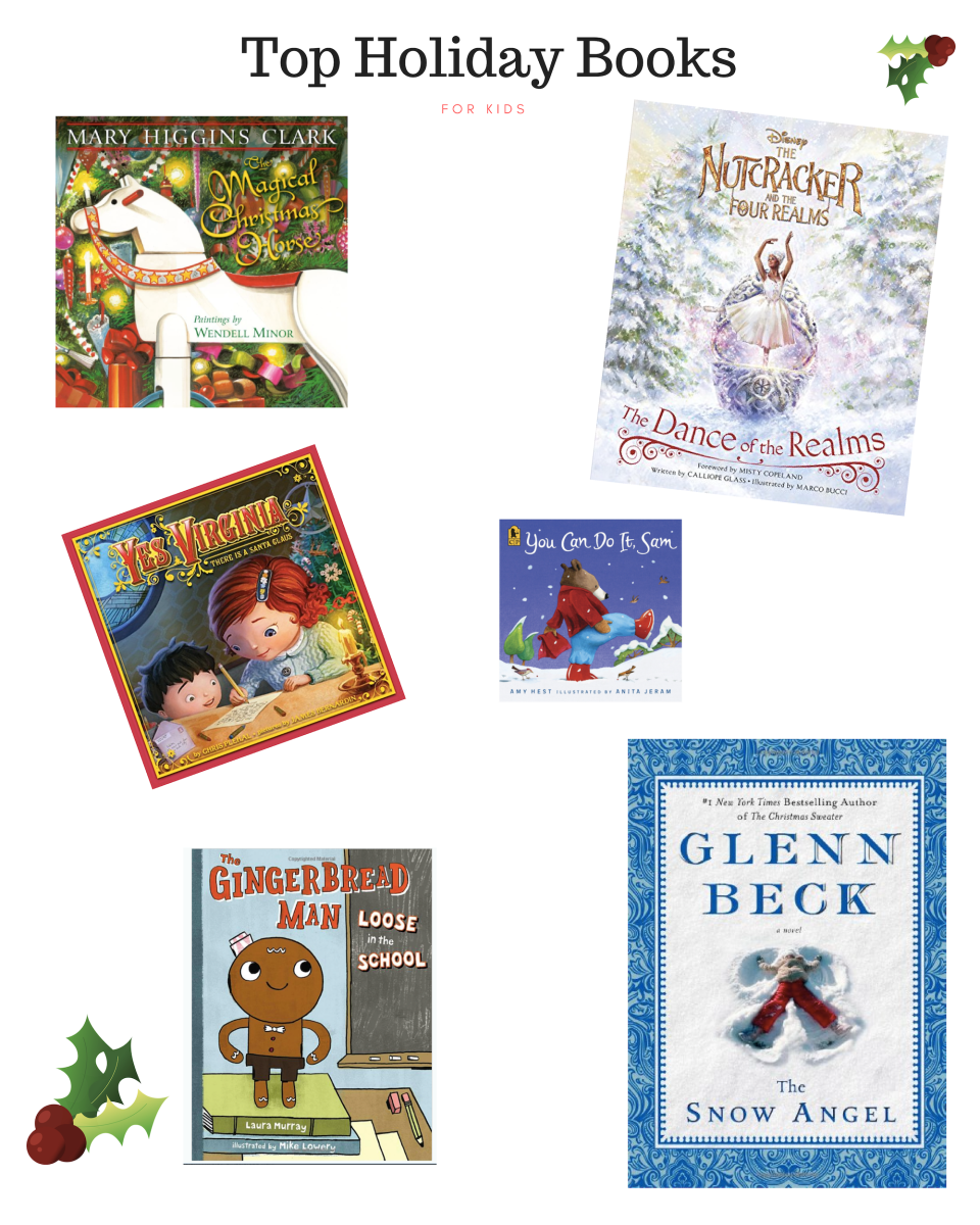 holiday books for kids, best holiday books for kids, kids books for the holidays, holiday books, reading holiday books, books to give, holiday book gifts, reading list for kids, yes virginia there is a santa claus, snow angel, the gingerbread man loose in the school, you can do it sam, nutcracker and the four realms, books for the holidays